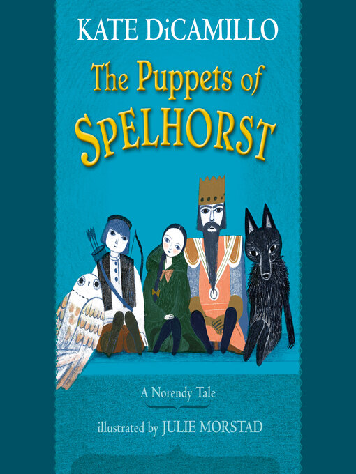Title details for The Puppets of Spelhorst by Kate DiCamillo - Wait list